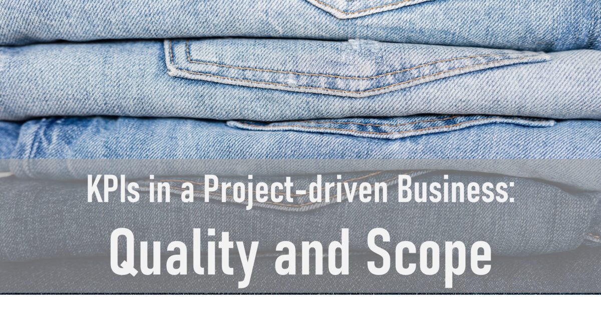 KPIs in a Project-driven Business: Quality, Scope and Other