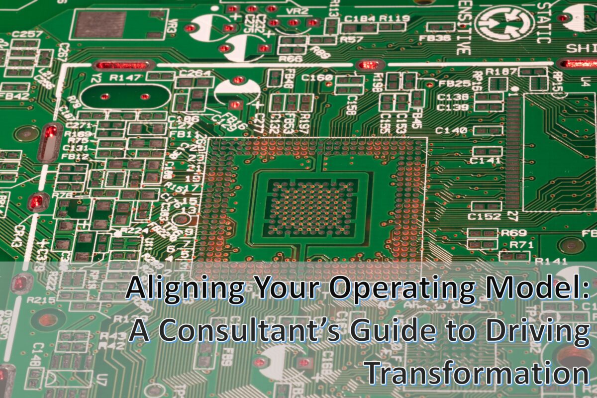 Aligning Your Operating Model: A Consultant’s Guide to Driving Transformation