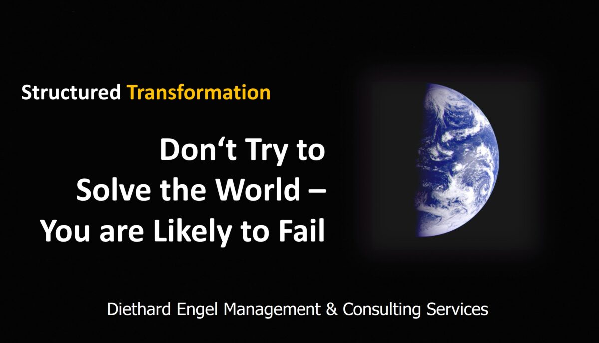 Don’t Try to Solve the World